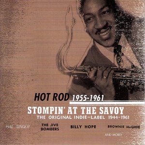 Stompin' at the Savoy: Hot Rod, 1955 - 1961