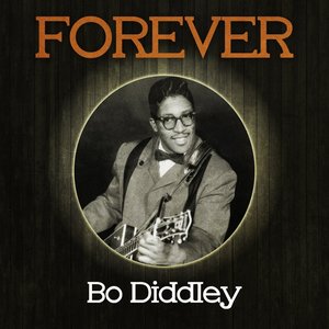 Forever Bo Diddley