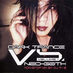 Image for 'Dark Trance Vs. Neo-Goth Volume 1'