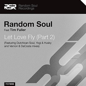 Let Love Fly (feat. Tim Fuller) [Part 2] - EP