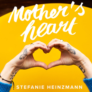 Stefanie Heinzmann - Mother