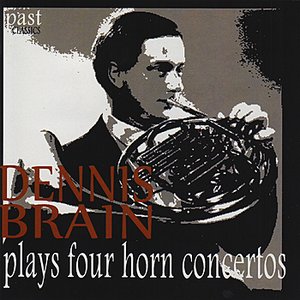 Dennis Brain Plays Four Horn Concertos by Mozart