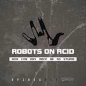 Изображение для 'robots on acid'