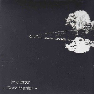love letter-Dark Mania+-