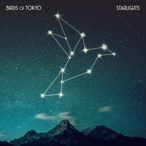 Birds of Tokyo - Starlights Lyrics - Zortam Music