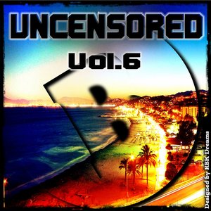 Uncensored, Vol. 6 (Bembe Team Presents Uncensored, Vol. 6)