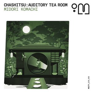 Chashitsu: Auditory Tea Room