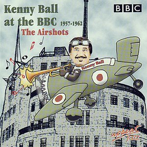 Kenny Ball at the BBC 1957-1962 the Airshots