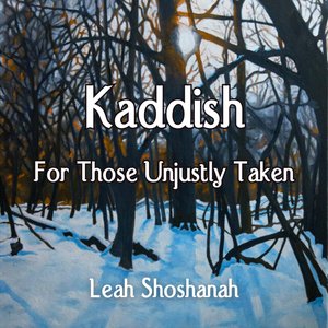 Kaddish For Those Unjustly Taken - Single