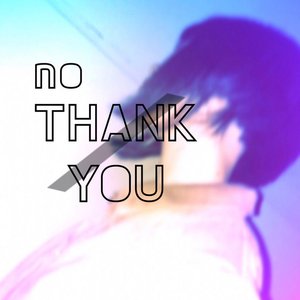 No Thankyou - Single