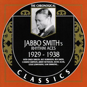 The Chronological Classics: Jabbo Smith's Rhythm Aces 1929-1938