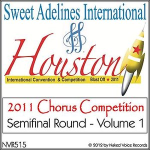 2011 Sweet Adelines International Chorus Contest - Semi-Final Round - Volume 1