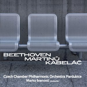 Beethoven/ Martinů/ Kabeláč
