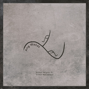 Artwork for Ang Wakas (feat. Trisha Macapagal)