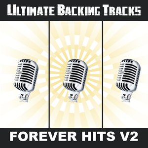 Ultimate Backing Tracks: Forever Hits, Vol. 2