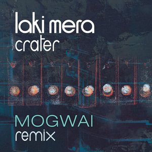 Crater (Mogwai Remix)