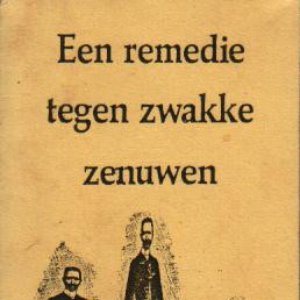 Een Remedie Tegen Zwakke Zenuwen