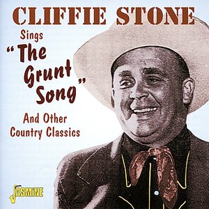 Cliffie Stone Sings "The Grunt Song" And Other Country Classics