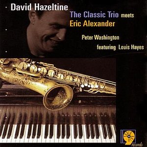 The Classic Trio Meets Eric Alexander