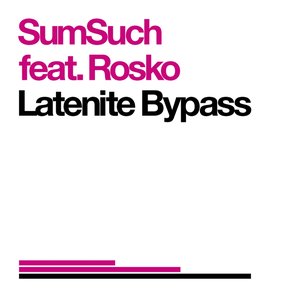 Latenite Bypass (feat. Rosko)