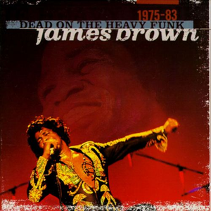 James Brown - Dead On The Heavy Funk 1975-1983 - Zortam Music