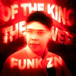 OF THE KING THE POWER FUNK ZN