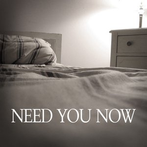 Need You Now(in the style of Lady Antebellum)