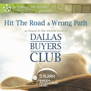 Hit the Road / Wrong Path (As Featured in "Dallas Buyers Club")