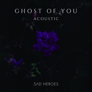 Ghost of You (Acoustic)