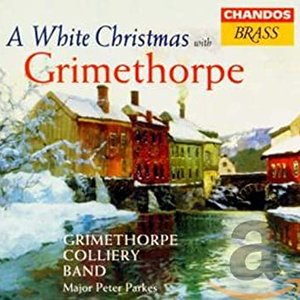 Grimethorpe Colliery Band: White Christmas With Grimethorpe