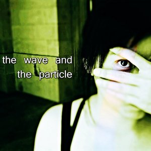 The Wave and the Particle 的头像
