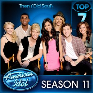 American Idol Top 7 Then (Old Soul) - Season 11