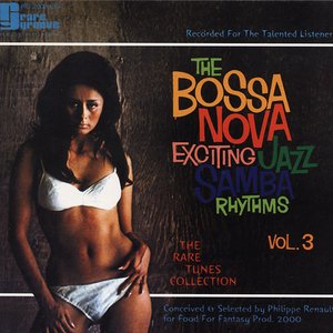 The Bossa Nova Exciting Jazz Samba Rhythms, Vol. 3