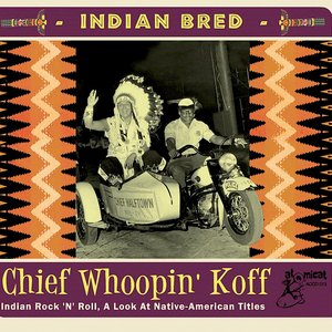 Indian Bred, Vol. 2 - Chief Whoopin' Koff