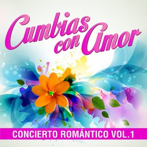 Cumbias Peruanas Con Amor: Concierto Romántico, Vol. 1