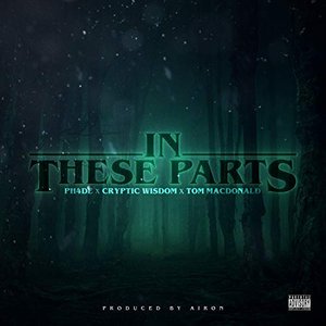 In These Parts (feat. Cryptic Wisdom & Tom MacDonald)