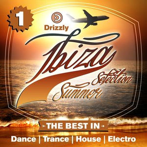 Drizzly Ibiza Summer Selection, Vol. 1 (The Best in Dance, Trance, House, Electro)