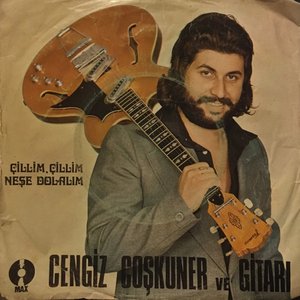 Çillim Çillim / Neşe Dolalım (Cengiz Coşkuner ve Gitarı)