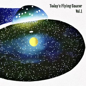 Today's Flying Saucer Vol.1