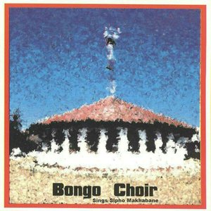 Bongo Choir Sings Sipho Makhabane