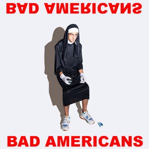 Bad Americans