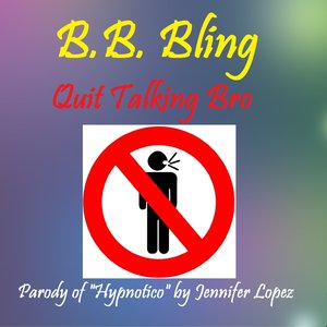 Image for 'Hypnotico Parody of Jennifer Lopez - "Quit Talking Bro"'