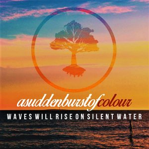 Waves Will Rise On Silent Water