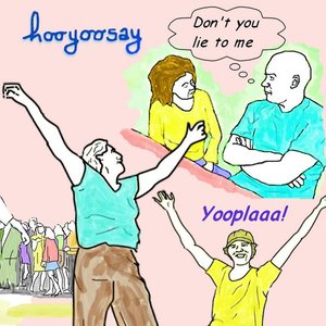 Don't you lie to me / Yooplaaa!