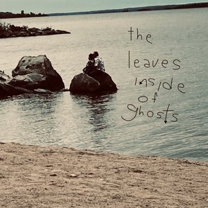 the leaves inside of ghosts