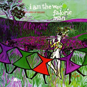 I Am the Wee Falorie Man: Folk Songs of Ireland