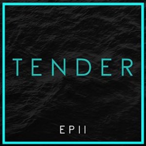 Tender EP II