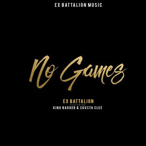 No Games (feat. King Badger & Skusta Clee)