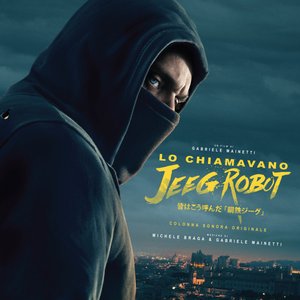 Lo chiamavano Jeeg Robot (Colonna sonora originale del film)