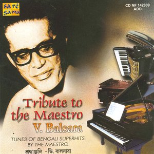 A Tribute To Maestro V. Balsara